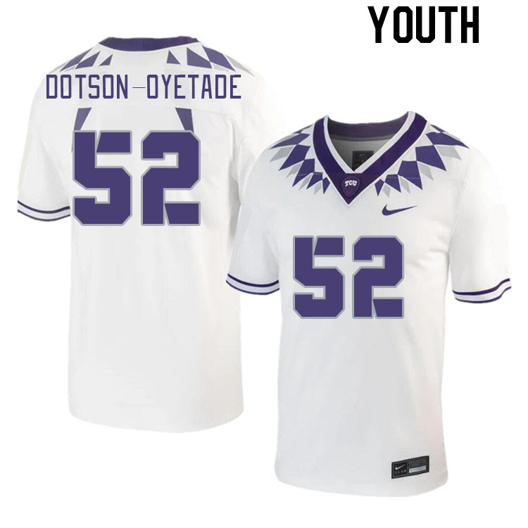 Youth #52 Ezra Dotson-Oyetade TCU Horned Frogs 2023 College Footbal Jerseys Stitched-White - Click Image to Close